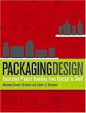 Packaging Design: Successful Product Branding from Concept to Shelf