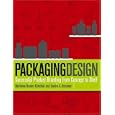 Packaging Design: Successful Product Branding from Concept to Shelf