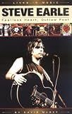 Steve Earle: Fearless Heart, Outlaw Poet