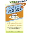 The TV Writer's Workbook: A Creative Approach To Television Scripts
