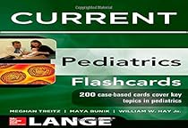 Lange CURRENT Pediatrics Flashcards (LANGE FlashCards) Lange CURRENT Pediatrics Flashcards (LANGE FlashCards)