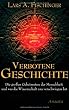 Verbotene Geschichte: Die gro�en Geheimnisse der Menschheit und was die Wissenschaft uns verschwiegen hat