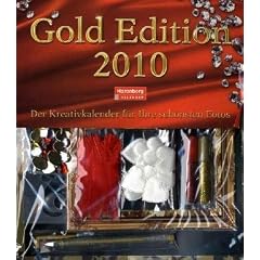 Kreativkalender Gold Edition 2010: Der Kreativkalender f�r Ihre sch�nsten Fotos