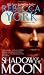 Shadow of the Moon (The Moon Series, Book 5)