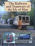 The railways and tramways of the Isle of Man