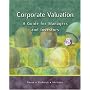 Corporate Valuation: A Guide for Managers and Investors with Thomson ONE