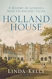 Holland House : a history of London's most celebrated salon