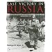 Last Victory in Russia: The SS-Panzerkorps and Manstein's Kharkov Counteroffensive - February-March 1943