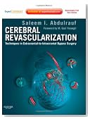 Cerebral Revascularization: Techniques in Extracranial-to-Intracranial Bypass Surgery: Expert Consult - Online and Print, 1e