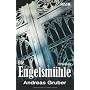 Die Engelsm�hle: Thriller - Peter Hogarts zweiter &hellip von Andreas Gruber