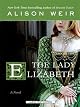 The Lady Elizabeth: A Novel
