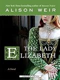 The Lady Elizabeth (Large Print Press)