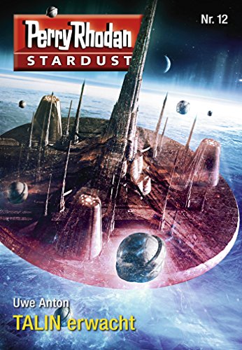 Stardust 12: TALIN erwacht: Perry Rhodan Miniserie (Perry Rhodan-Stardust) (German Edition)