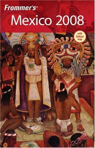 City Travel Guides Discounted  Books : Frommer's Mexico 2008