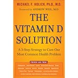 The Vitamin D Solution: A 3-Step Strategy to Cure Our Most Common Health Problem