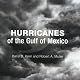 Hurricanes of the Gulf of Mexico