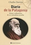 Diario de la Patagonia: Notas y Reflexiones de un Naturalista Sensible