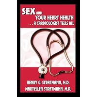 Sex and Your Heart Health: A Cardiologist Tells All