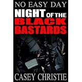 No Easy Day - Night of the Black Bastards (Action & Adventure Thriller)