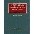 Insurance Law and Regulation, 5th (University Casebook)