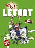 La v�rit� sur le foot