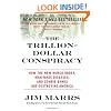 The Trillion-Dollar Conspiracy: How the New World Order, Man-Made Diseases, and Zombie Banks Are Destroying America