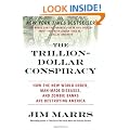 The Trillion-Dollar Conspiracy: How the New World Order, Man-Made Diseases, and Zombie Banks Are Destroying America