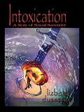 Intoxication: A Story of Sexual Surrender