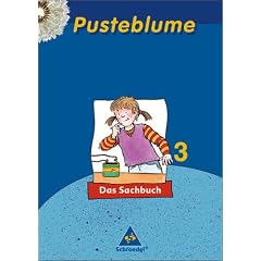 Pusteblume Sachunterricht - Ausgabe 2004-2006: Pusteblume. Das Sachbuch 3. Sch�lerband. Nord: 2. - 4. Schuljahr. Ausgabe 2006