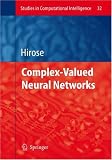 Complex-Valued Neural Networks
