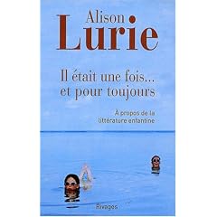 Il �tait une fois... et pour toujours : A propos de la litt�rature enfantine