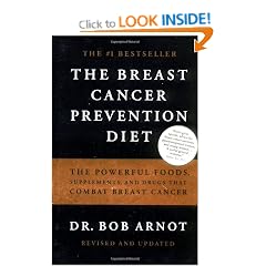 The Breast Cancer Prevention Diet: The Powerful Foods, Supplements, and Drugs That Can Save Your Life