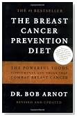 The Breast Cancer Prevention Diet: The Powerful Foods, Supplements, and Drugs That Can Save Your Life