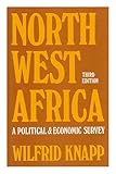 North West Africa : a political and economic survey