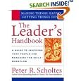 The Leader's Handbook: Making Things Happen, Getting Things Done