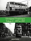 Liverpool tramways. Volume 2, 1933 to 1957