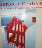 American Realism: Twentieth Century Drawings and Watercolors- From the Glenn C. Janss Collection