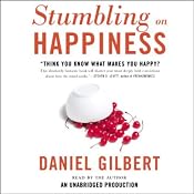 Stumbling on Happiness | [Daniel Gilbert]