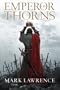 Emperor of Thorns (The Broken Empire, Book 3)