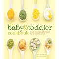 The Baby and Toddler Cookbook: Fresh, Homemade Foods for a Healthy Start