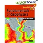 Fundamentals of Geophysics by  William Lowrie