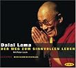 Der Weg zum sinnvollen Leben. 2 CDs