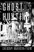 Ghost Hunting 101: A Beginner's Guide Revised Edition