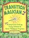 Books : Transition Magician 2: More Strategies for Guiding Young Children in Early Childhood Programs