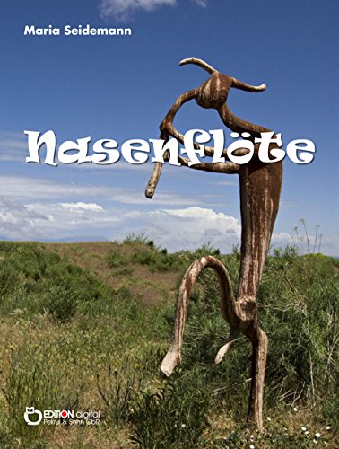 Nasenflöte: Geschichten aus der Provinz (German Edition)