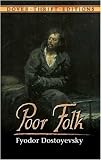 Poor Folk by Fyodor Dostoevsky. Published by MobileReference (mobi).