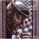 Great Deceiver - Live '73-'74: Part 2 (2 Cd)
