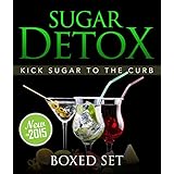 sugar detox kick sugar to the curb boxed set sugar free recipes and bust sugar cravings with this diet plan