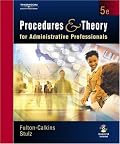 Procedures and Theory for Administrative Professionals (with CD-ROM)