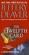 The Twelfth Card: A Lincoln Rhyme Novel (Lincoln Rhyme Novels (Paperback))